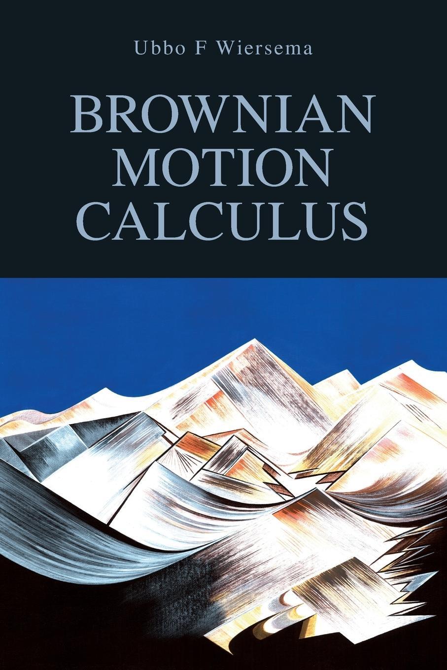Cover: 9780470021705 | Brownian Motion Calculus | Ubbo F. Wiersema | Taschenbuch | 330 S.