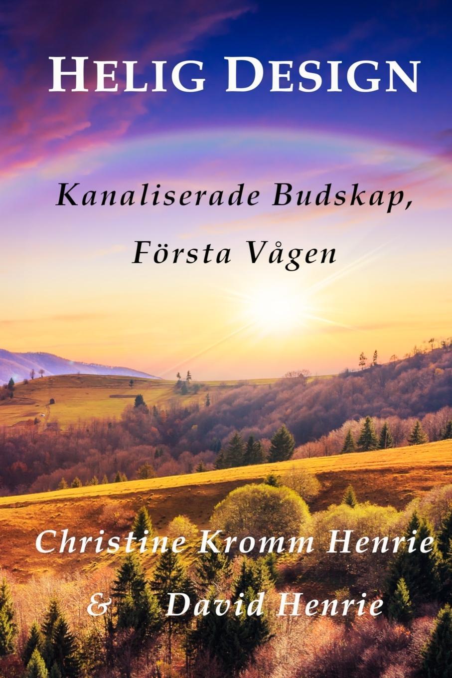 Cover: 9781951879006 | HELIG DESIGN, Kanaliserade Budskap, Första Vågen | Henrie (u. a.)