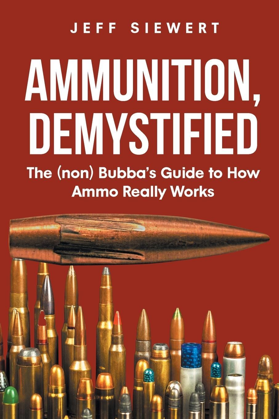 Cover: 9781662433320 | Ammunition, Demystified | Jeff Siewert | Taschenbuch | Paperback