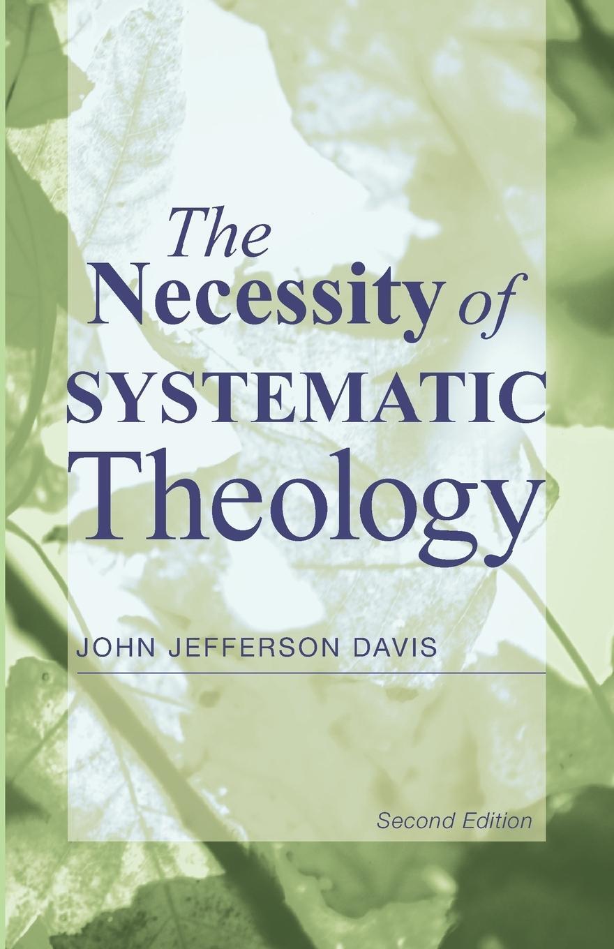Cover: 9781608999200 | The Necessity of Systematic Theology | John Jefferson Davis | Buch