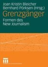 Cover: 9783531140964 | Grenzgänger | Formen des New Journalism | Joan Kr. Bleicher (u. a.)