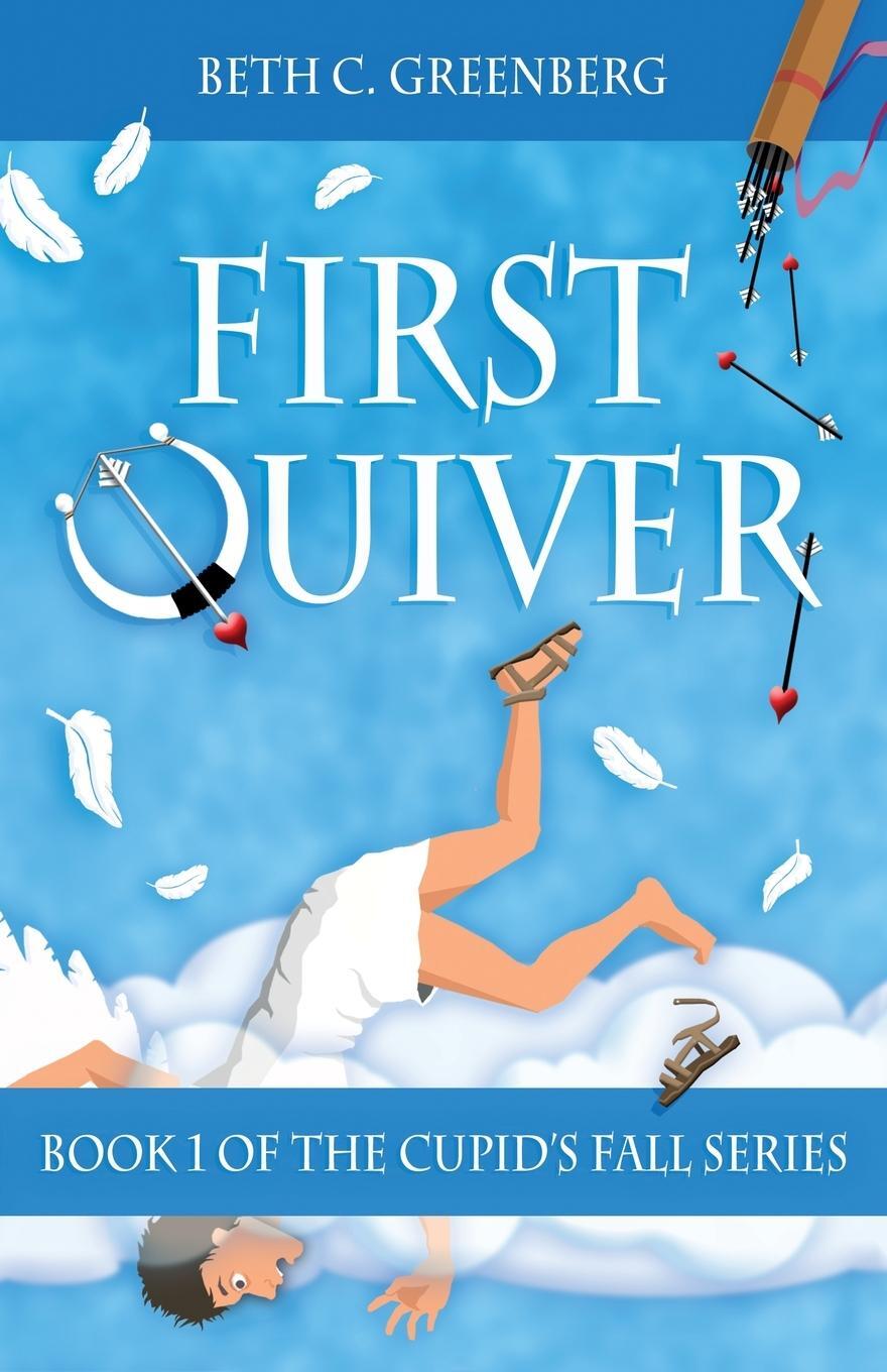 Cover: 9781735944708 | First Quiver | Beth C Greenberg | Taschenbuch | Cupid's Fall | 2021
