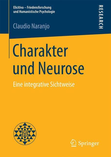 Cover: 9783658156107 | Charakter und Neurose | Eine integrative Sichtweise | Claudio Naranjo