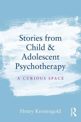 Cover: 9781138912878 | Stories from Child &amp; Adolescent Psychotherapy | A Curious Space | Buch
