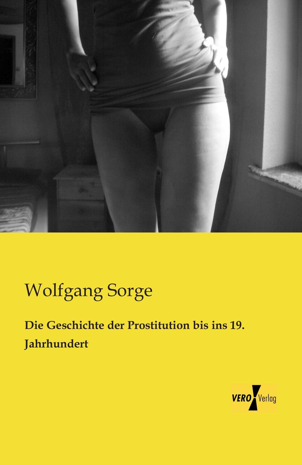 Cover: 9783956107757 | Die Geschichte der Prostitution bis ins 19. Jahrhundert | Sorge | Buch