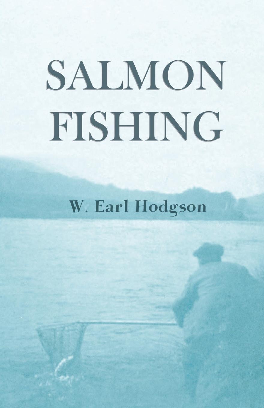 Cover: 9781528710534 | Salmon Fishing | W. Earl Hodgson | Taschenbuch | Paperback | Englisch