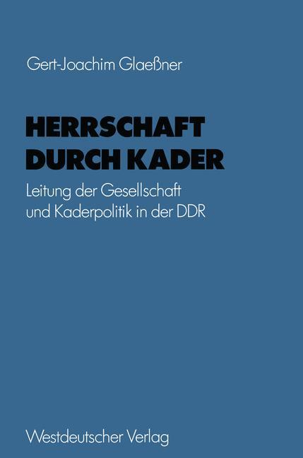 Cover: 9783531114316 | Herrschaft durch Kader | Gert-Joachim Glaeßner | Taschenbuch | 384 S.