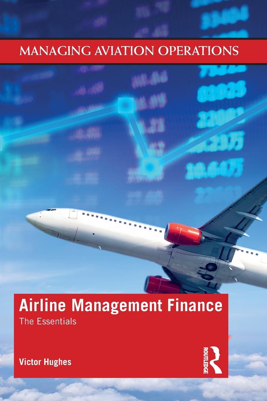 Cover: 9781138610699 | Airline Management Finance | The Essentials | Victor Hughes | Buch