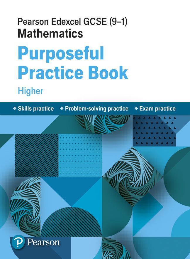 Cover: 9781292273709 | Pearson Edexcel GCSE (9-1) Mathematics: Purposeful Practice Book -...