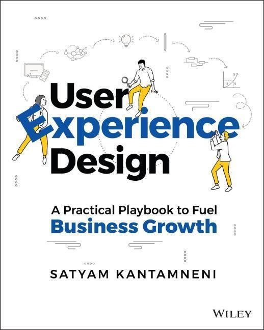 Cover: 9781119829201 | User Experience Design | A Practical Playbook to Fuel Business Growth