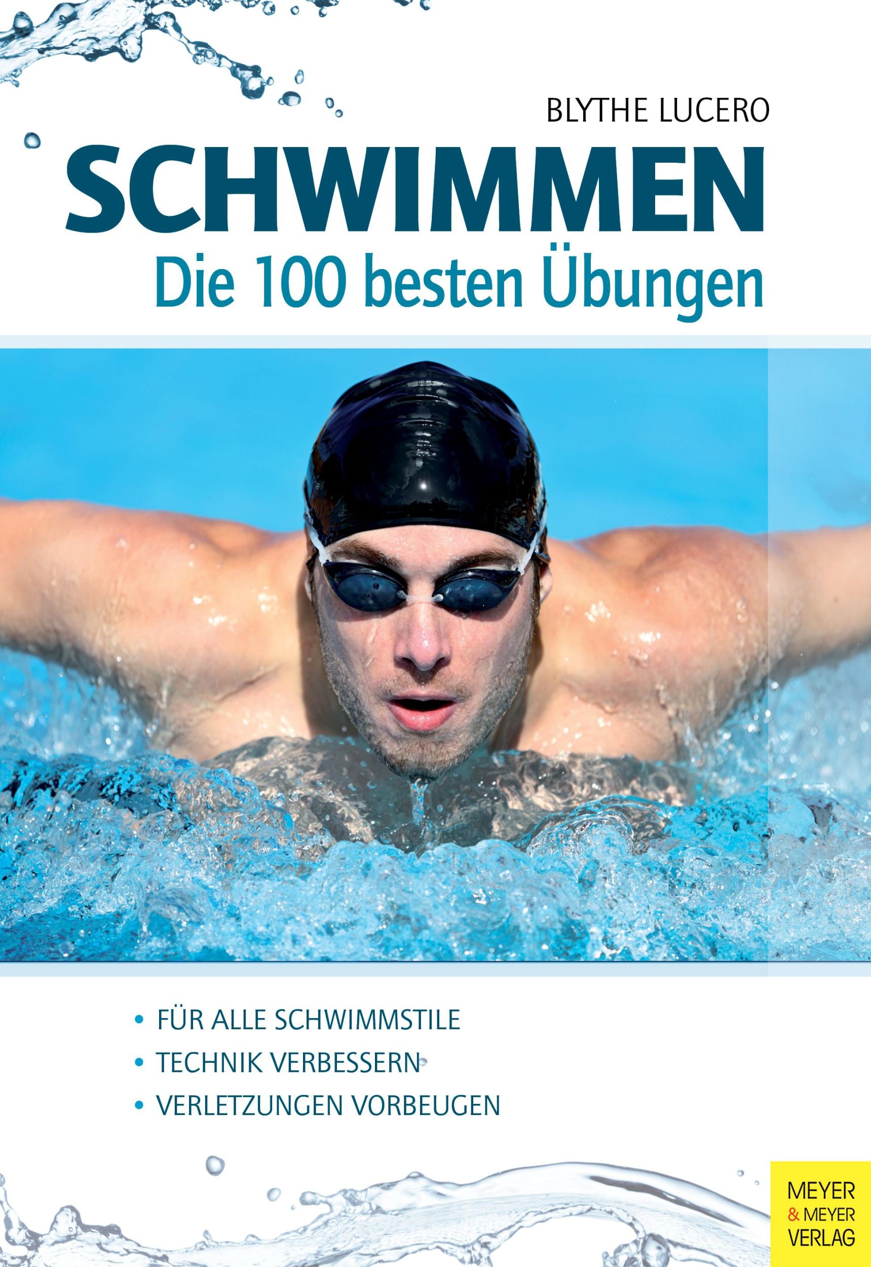 Cover: 9783840379741 | Schwimmen - Die 100 besten Übungen | Blythe Lucero | Taschenbuch