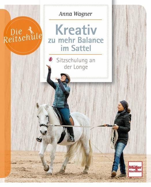 Cover: 9783275022557 | Kreativ zu mehr Balance im Sattel | Sitzschulung an der Longe | Wagner