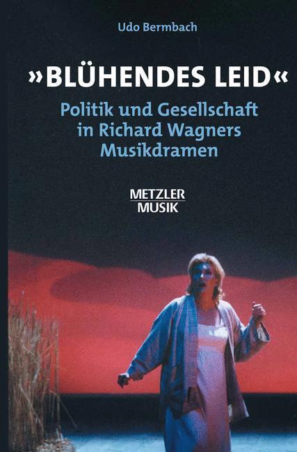 Cover: 9783476018472 | "Blühendes Leid" | Udo Bermbach | Buch | Deutsch | 2003 | J.B. Metzler