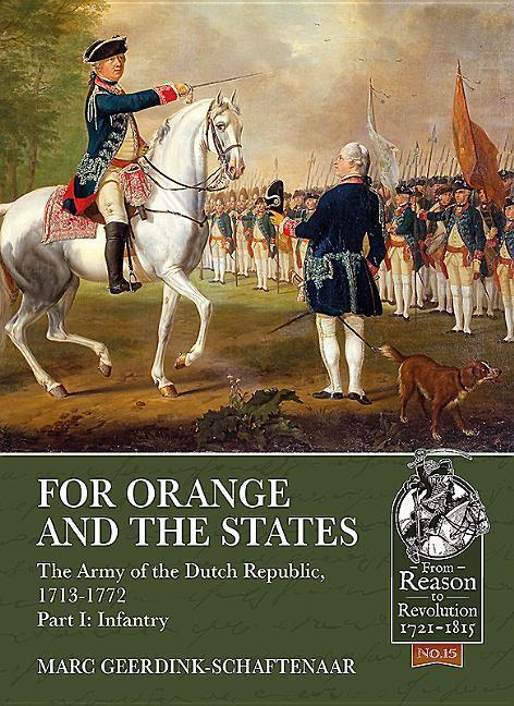 Cover: 9781911512158 | For Orange and the States: The Army of the Dutch Republic,...