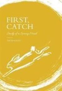 Cover: 9781787131477 | First, Catch | Study of a Spring Meal | Thom Eagle | Buch | Englisch
