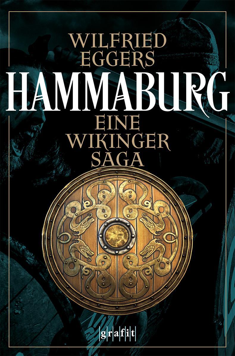 Cover: 9783986590130 | Hammaburg | Eine Wikinger-Saga | Wilfried Eggers | Taschenbuch | 2023