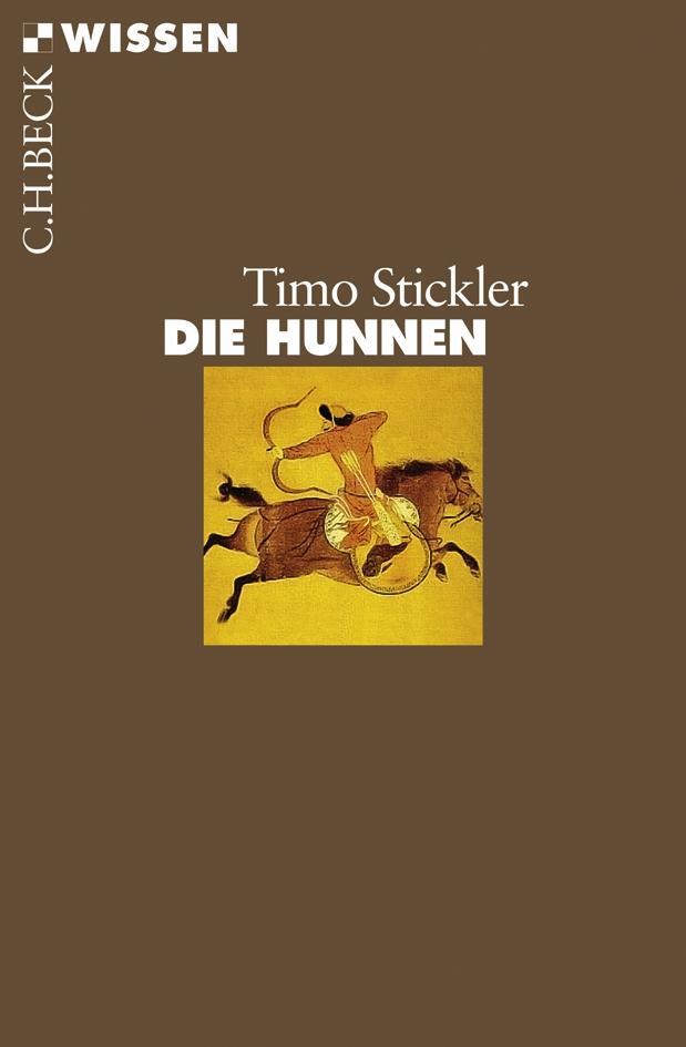 Cover: 9783406536335 | Die Hunnen | Timo Stickler | Taschenbuch | Beck'sche Reihe | Deutsch