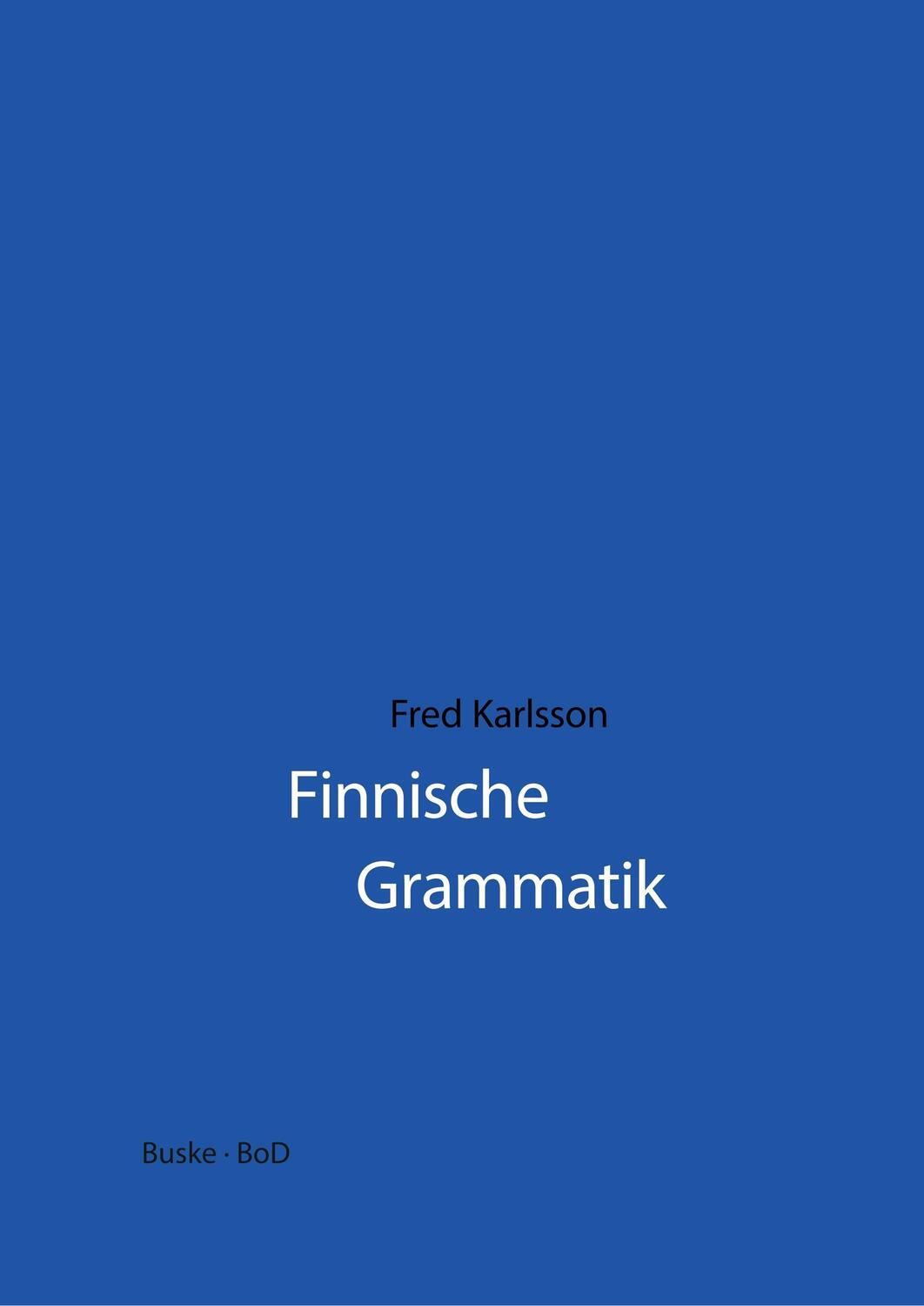 Cover: 9783875483819 | Finnische Grammatik | Fred Karlsson | Taschenbuch | Deutsch | 2007