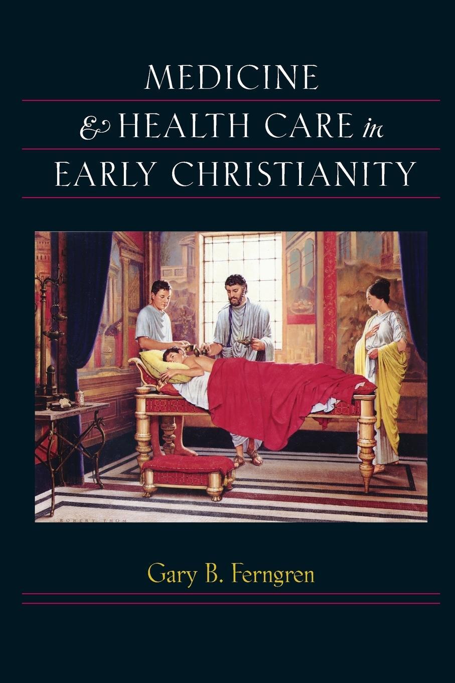 Cover: 9781421420066 | Medicine &amp; Health Care in Early Christianity | Gary B Ferngren | Buch