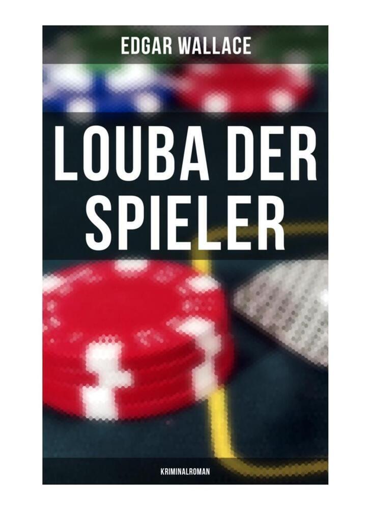 Cover: 9788027260478 | Louba der Spieler: Kriminalroman | Edgar Wallace | Taschenbuch
