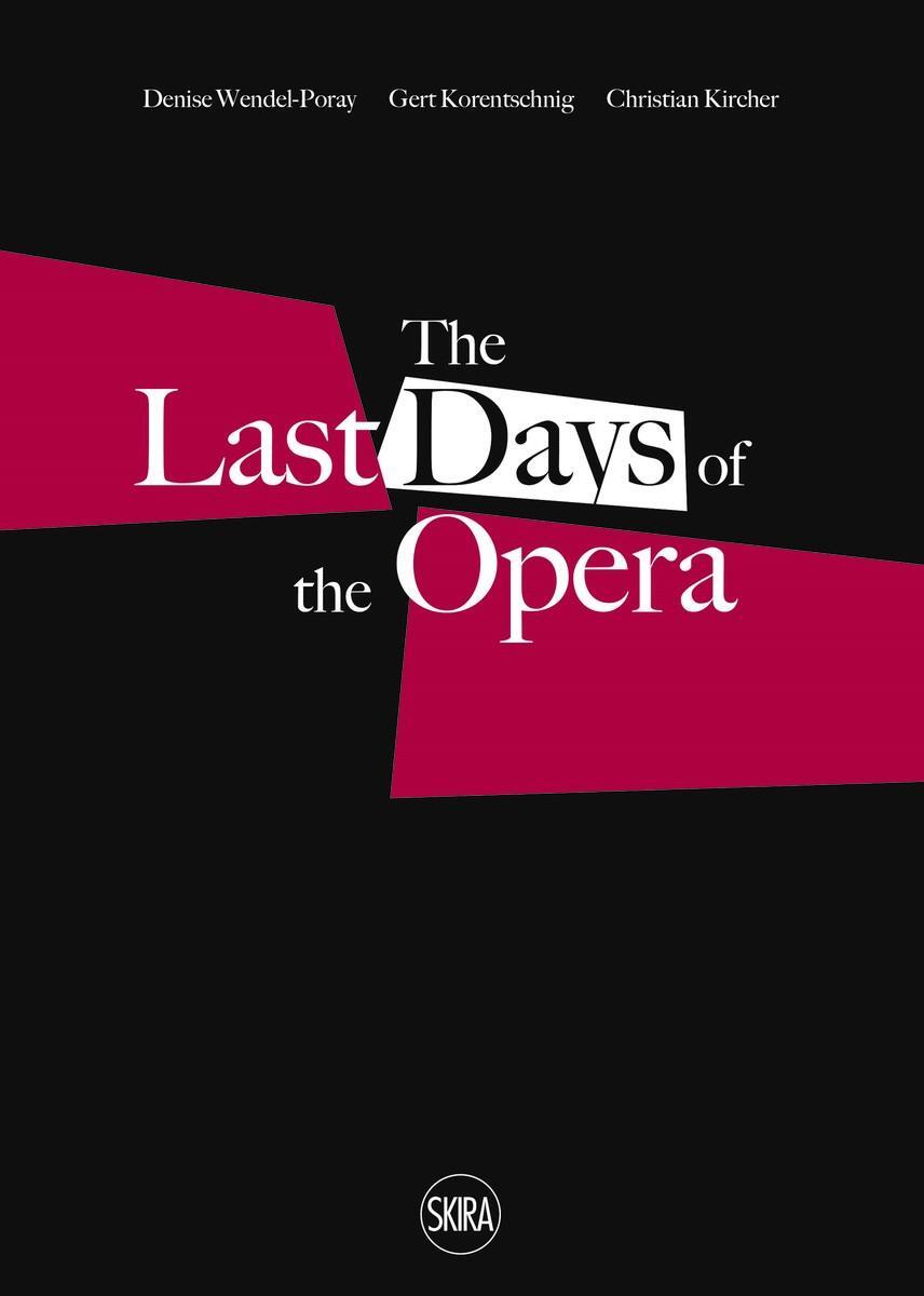 Cover: 9788857243597 | Last Days of the Opera | Christian Kircher (u. a.) | Taschenbuch