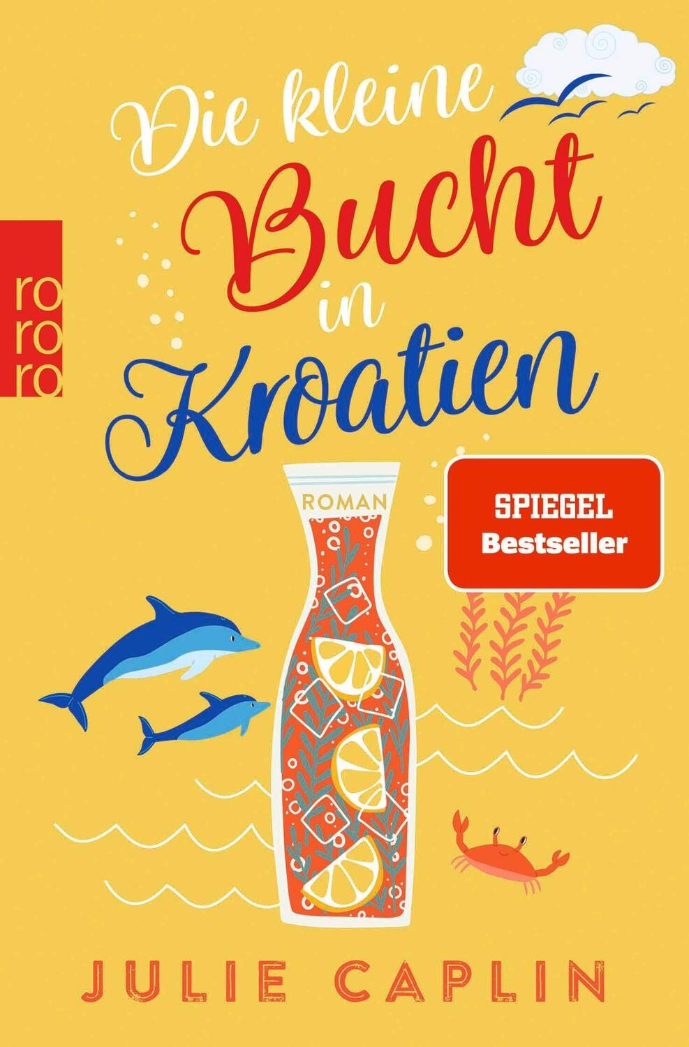 Cover: 9783499011801 | Die kleine Bucht in Kroatien | Julie Caplin | Taschenbuch | 448 S.