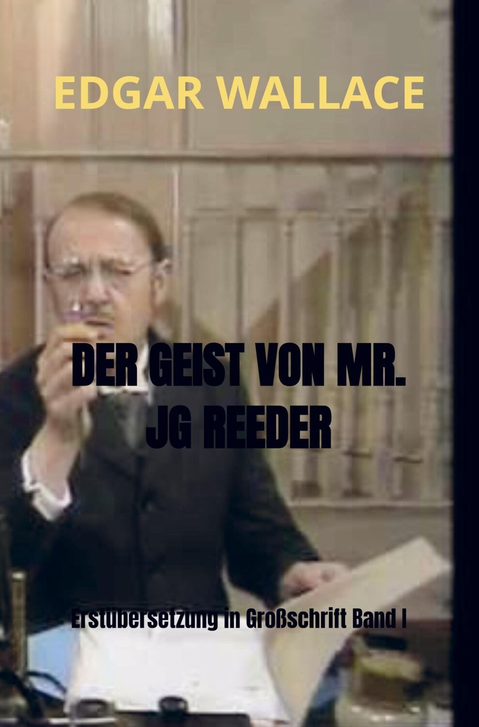 Cover: 9789403654188 | DER GEIST VON MR. JG REEDER | Erstübersetzung in Großschrift Band I