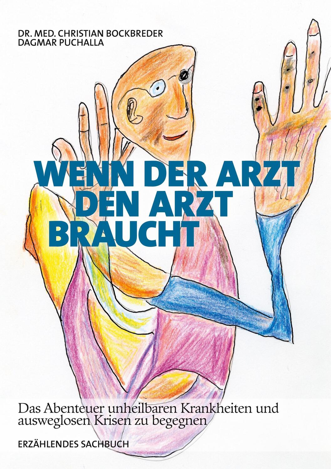 Cover: 9783758323072 | Wenn der Arzt den Arzt braucht | Christian Bockbreder (u. a.) | Buch