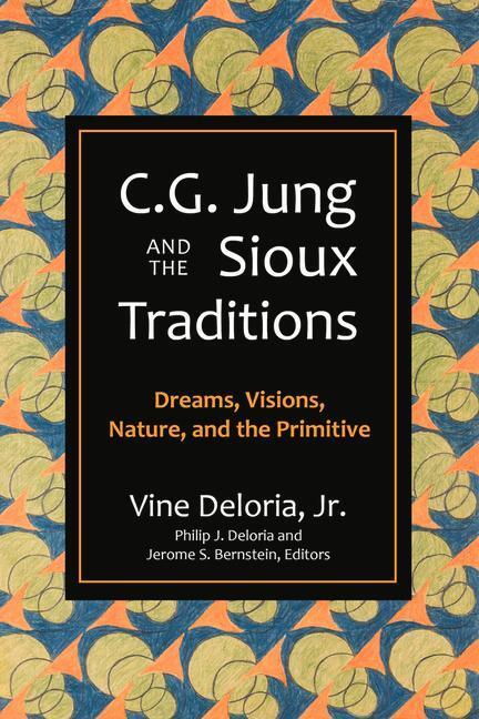 Cover: 9781682753231 | C.G. Jung and the Sioux Traditions: Dreams, Visions, Nature and the...