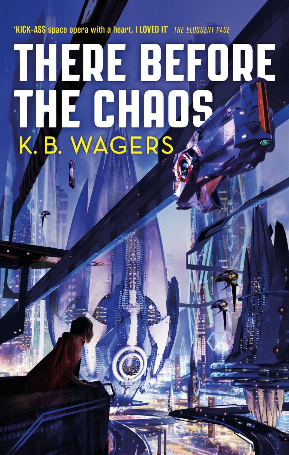 Cover: 9780356512372 | There Before the Chaos | The Farian War, Book 1 | K. B. Wagers | Buch