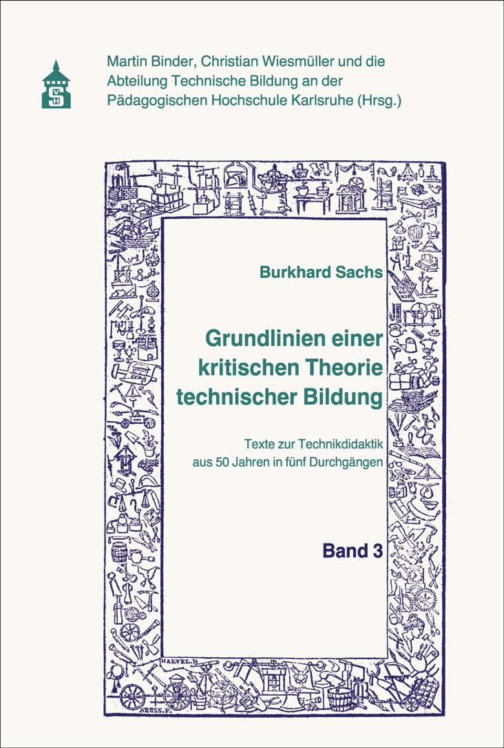 Cover: 9783834021731 | Grundlinien einer kritischen Theorie technischer Bildung Band 3 | Buch