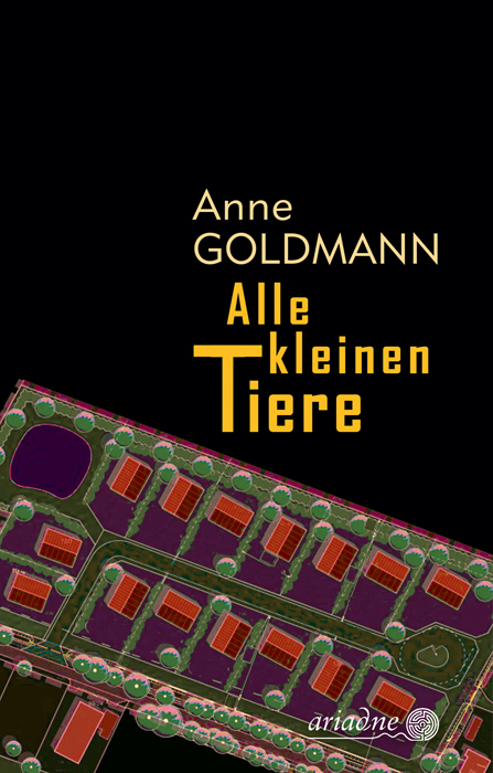 Cover: 9783867542517 | Alle kleinen Tiere | Anne Goldmann | Buch | Mit Lesebändchen | 300 S.
