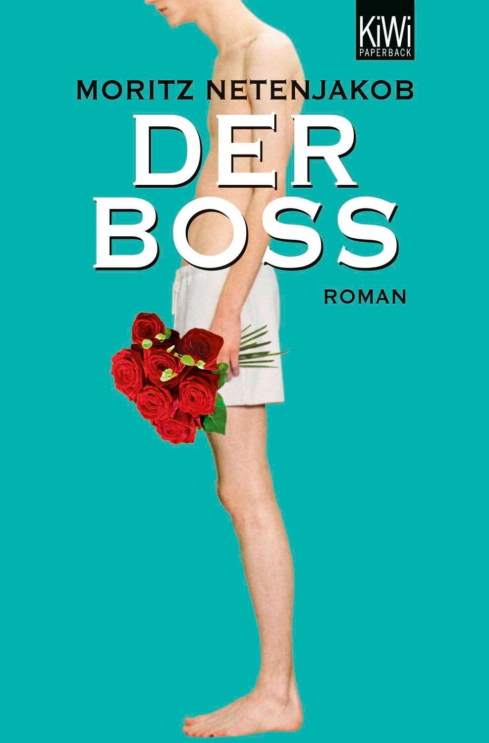 Cover: 9783462045444 | Der Boss | Moritz Netenjakob | Taschenbuch | KIWI | 313 S. | Deutsch