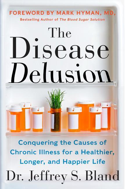 Cover: 9780062290748 | The Disease Delusion | Dr. Jeffrey S. Bland | Taschenbuch | Englisch