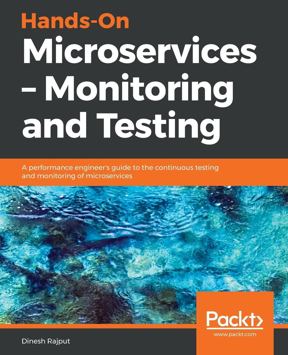 Cover: 9781789133608 | Hands-On Microservices - Monitoring and Testing | Dinesh Rajput | Buch