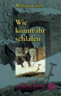 Cover: 9783886198405 | Wie könnt ihr schlafen | Monika Geier | Taschenbuch | Ariadne | 2013