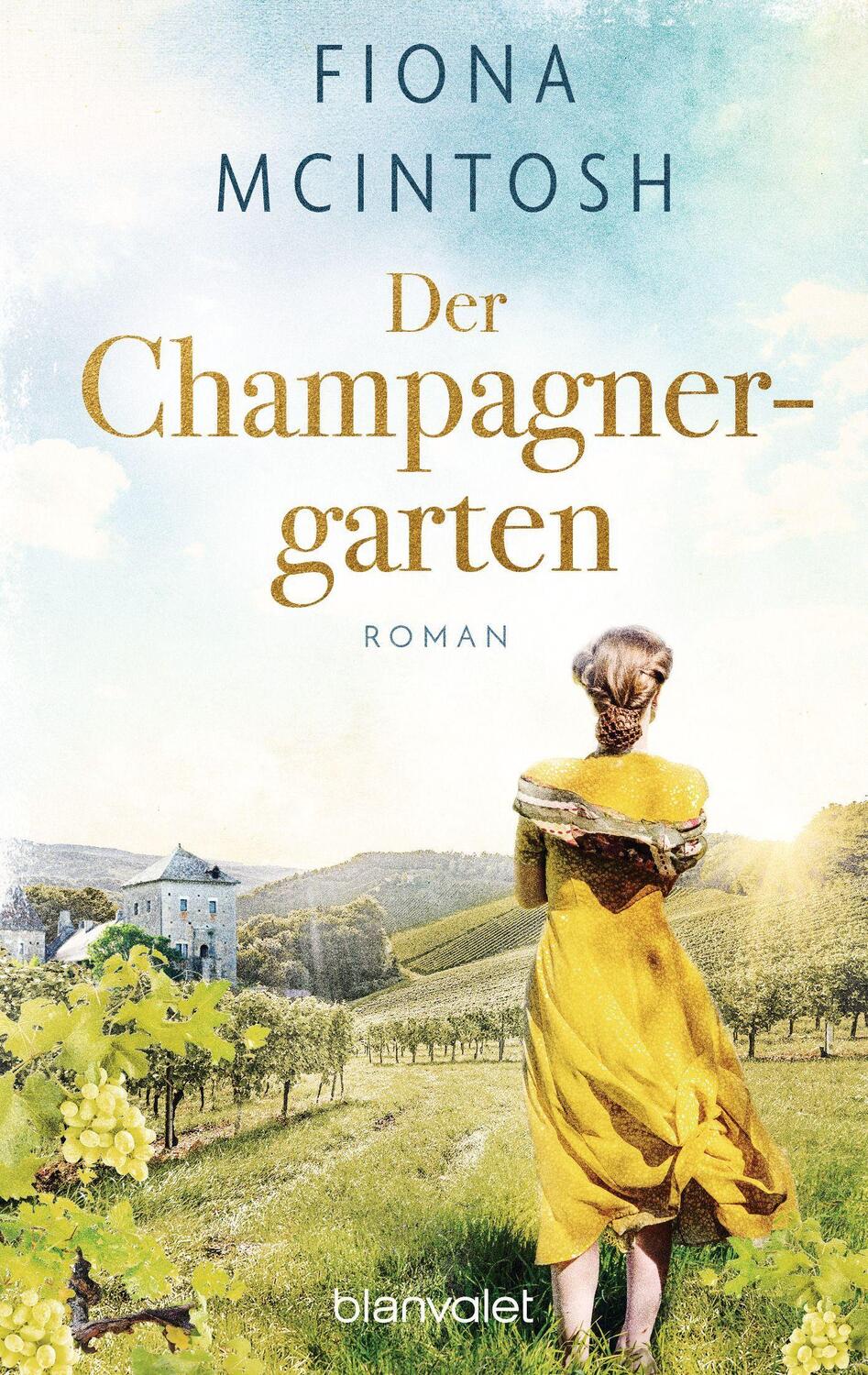 Cover: 9783734111402 | Der Champagnergarten | Roman | Fiona Mcintosh | Taschenbuch | Deutsch