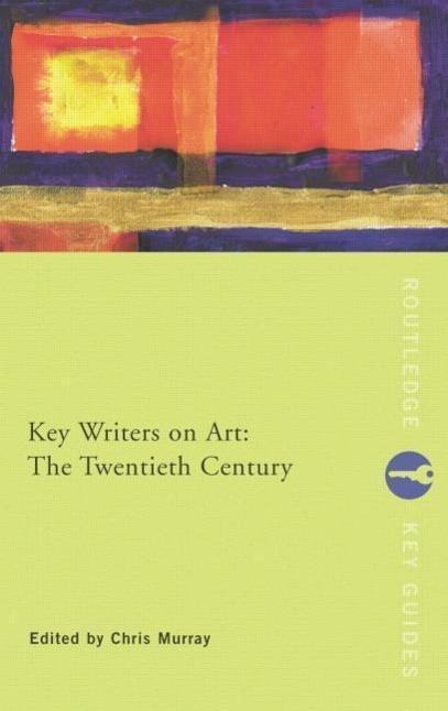 Cover: 9780415222020 | Key Writers on Art: The Twentieth Century | Chris Murray | Taschenbuch