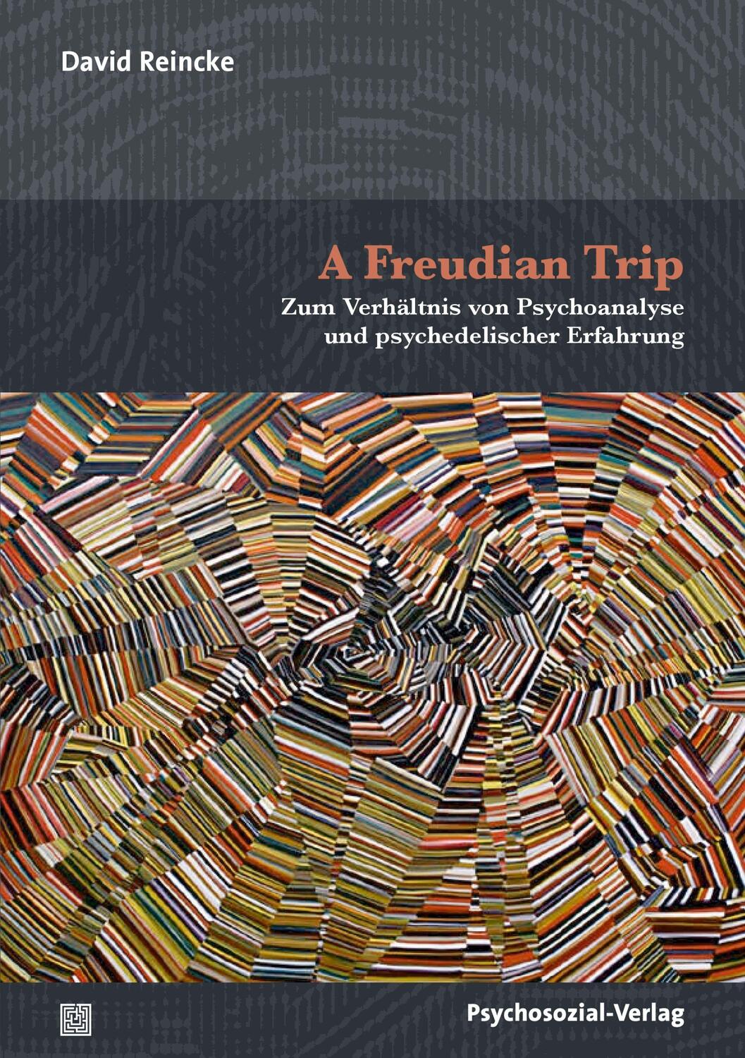 Cover: 9783837932942 | A Freudian Trip | David Reincke | Taschenbuch | 148 S. | Deutsch