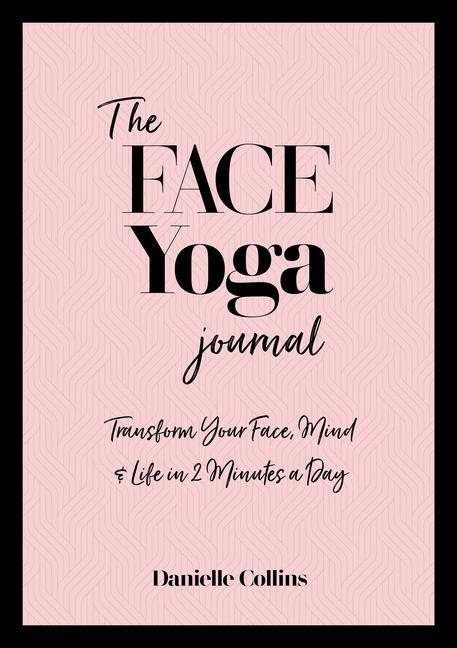 Cover: 9781786785336 | The Face Yoga Journal | Danielle Collins | Taschenbuch | 2021