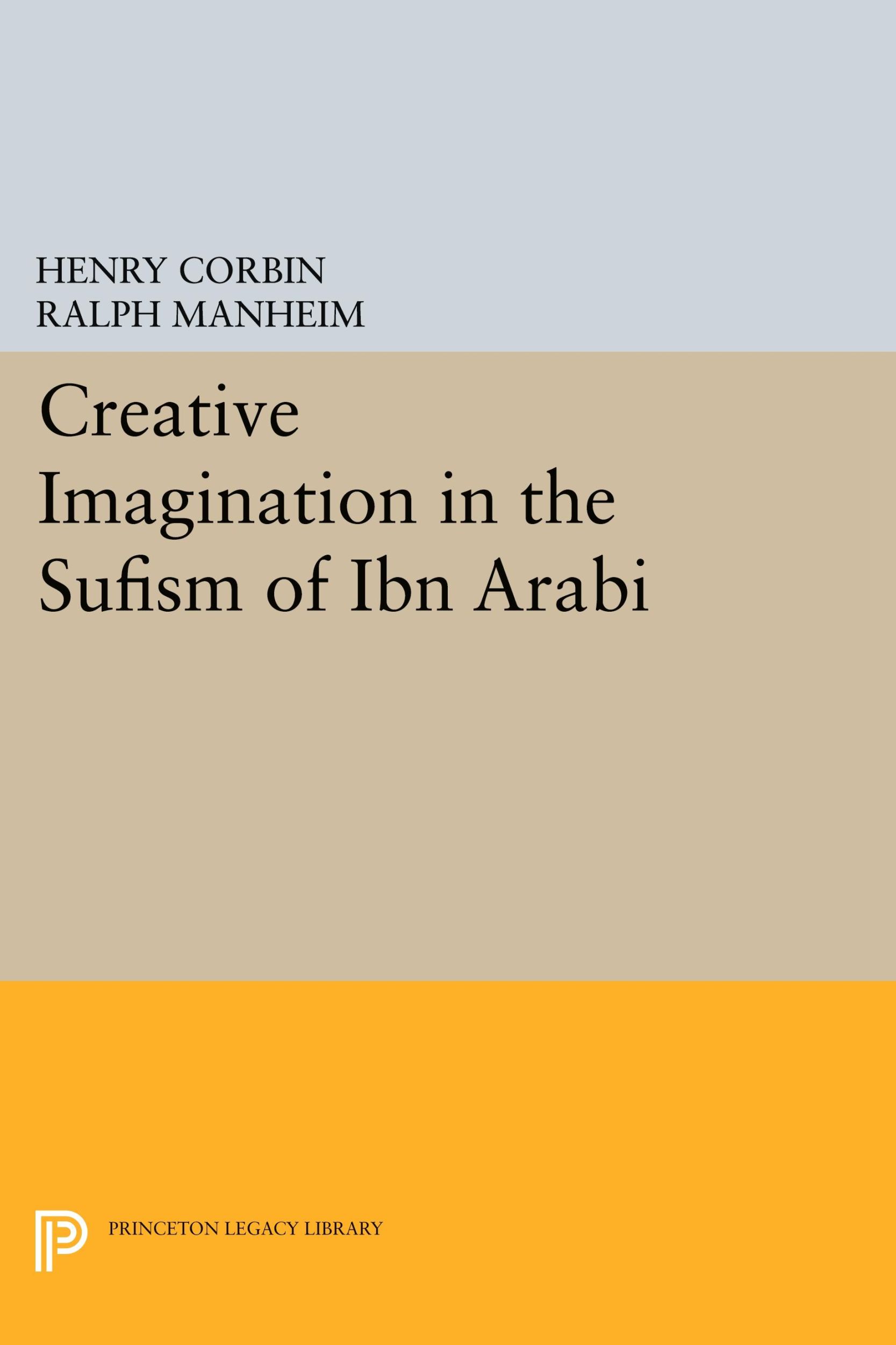 Cover: 9780691615066 | Creative Imagination in the Sufism of Ibn Arabi | Henry Corbin | Buch