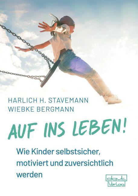 Cover: 9783871592300 | Auf ins Leben! | Harlich H. Stavemann (u. a.) | Buch | Deutsch | 2019