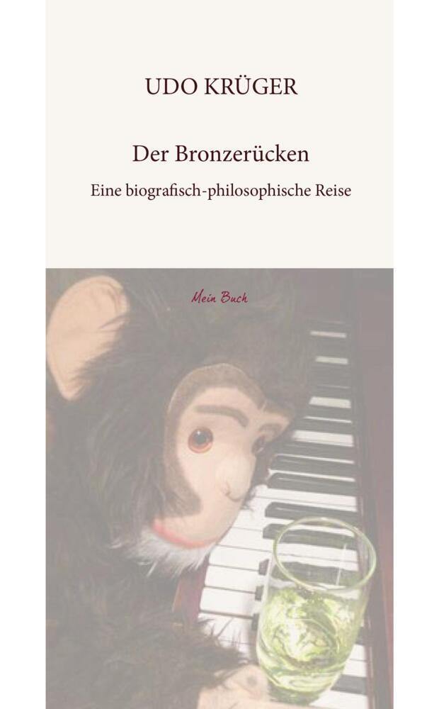 Cover: 9783038770619 | Der Bronzerücken | eine biografisch-philosophische Reise | Udo Krüger