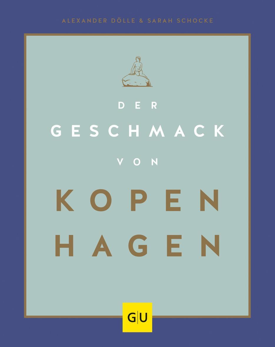 Cover: 9783833874376 | Der Geschmack von Kopenhagen | Sarah Schocke | Buch | 192 S. | Deutsch