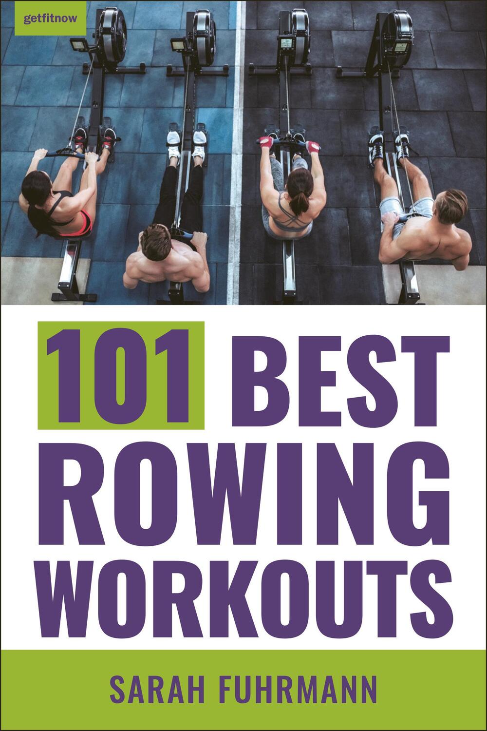 Cover: 9781578268443 | 101 Best Rowing Workouts | Sarah Fuhrmann | Taschenbuch | Englisch