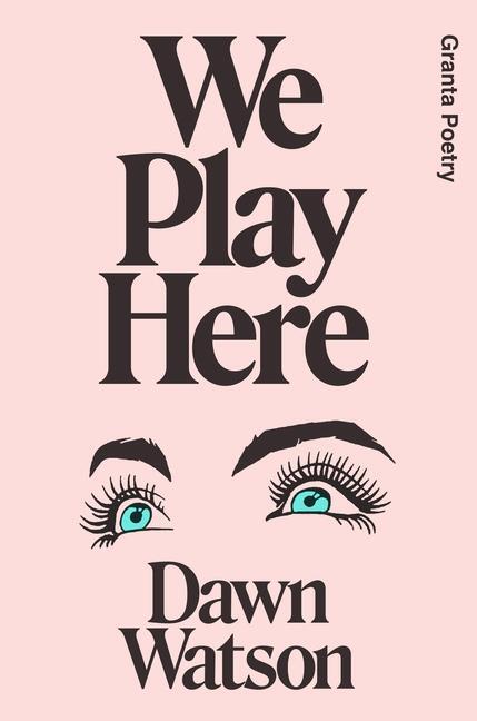 Cover: 9781915051066 | We Play Here | Dawn Watson | Taschenbuch | Paperback | Englisch | 2023
