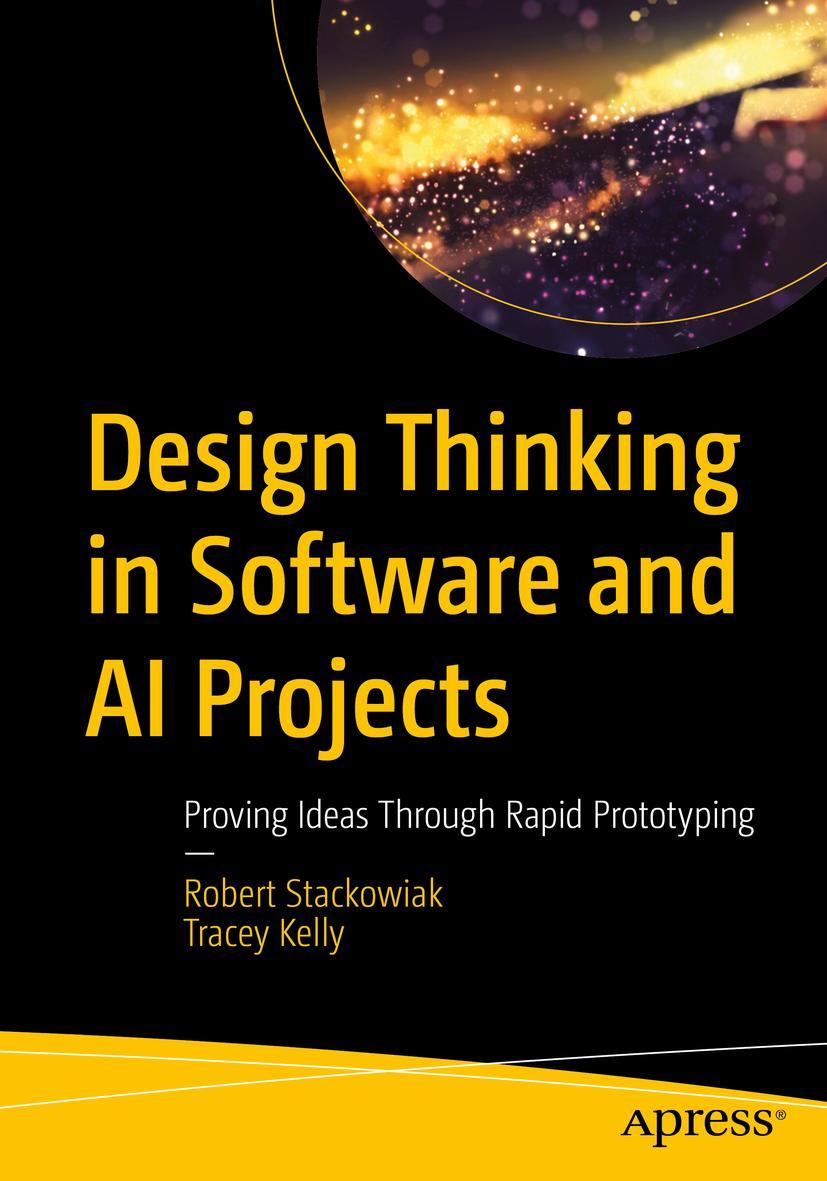 Cover: 9781484261521 | Design Thinking in Software and AI Projects | Tracey Kelly (u. a.)