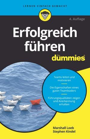 Cover: 9783527717538 | Erfolgreich führen für Dummies | Marshall Loeb (u. a.) | Taschenbuch