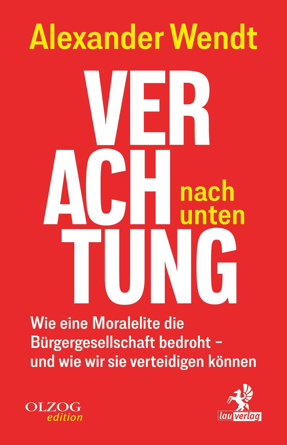 Cover: 9783957682598 | Verachtung nach unten | Alexander Wendt | Buch | 372 S. | Deutsch