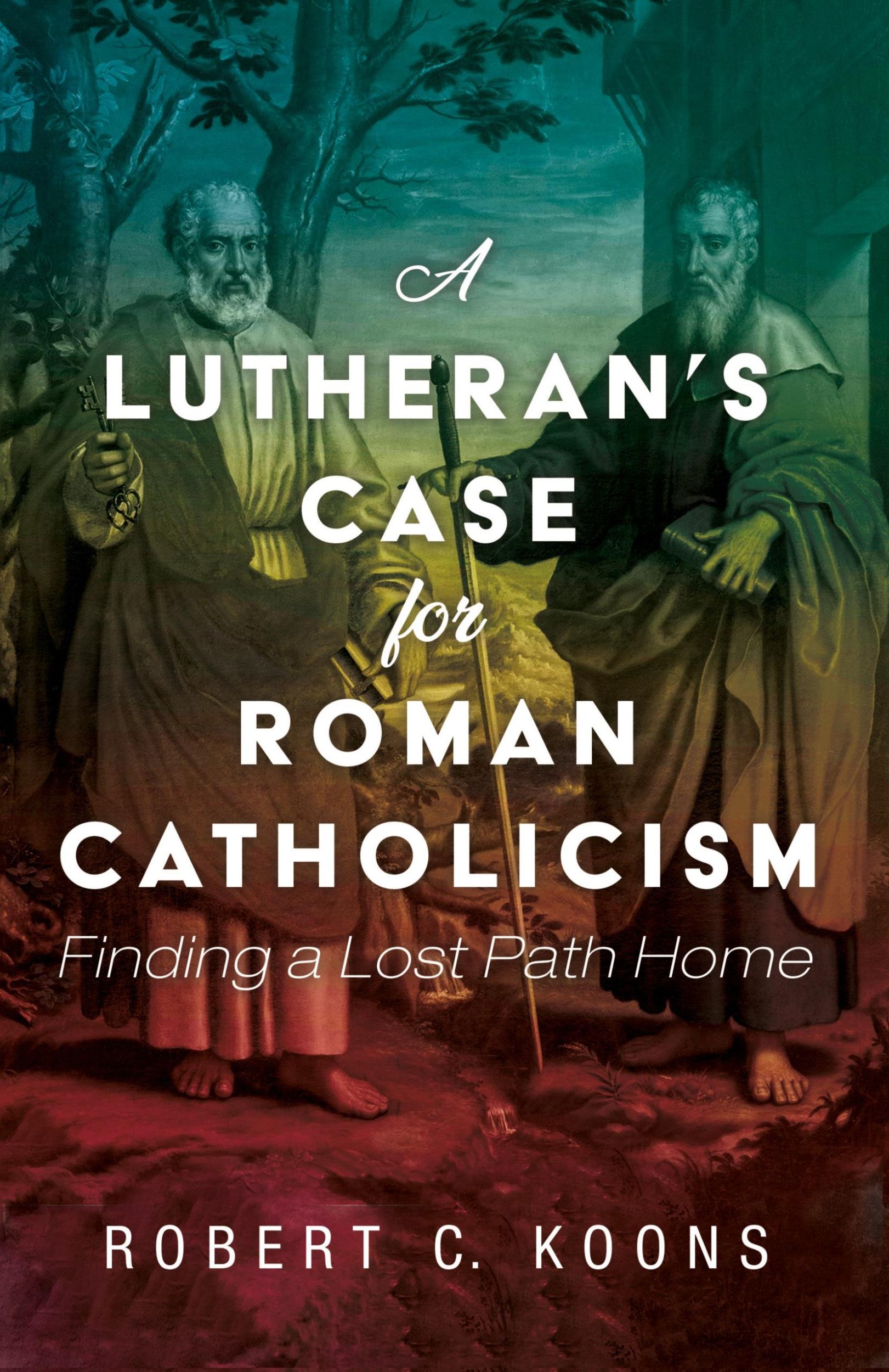 Cover: 9781725257498 | A Lutheran's Case for Roman Catholicism | Robert C. Koons | Buch